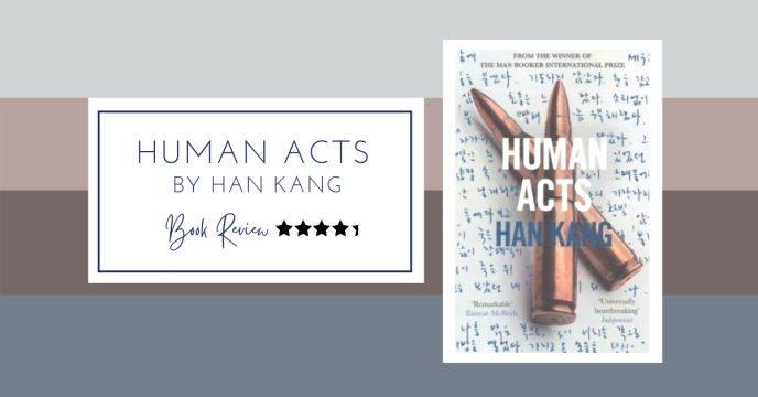 Han Kang - Human Acts Book Review