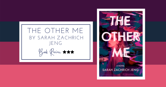 Book Review | The Other Me by Sarah Zachrich Jeng