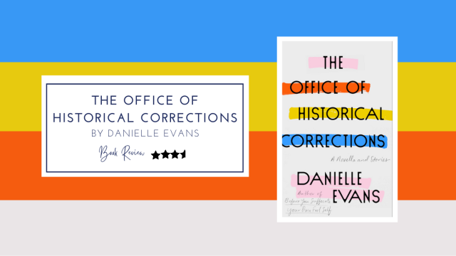 The haunting of history in modern America: The Office of Historical Corrections by Danielle Evans ★★★½